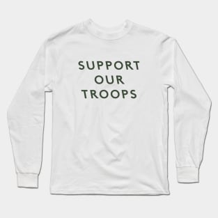 Support Our Troops Long Sleeve T-Shirt